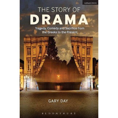 The Story of Drama - by  Gary Day (Hardcover)