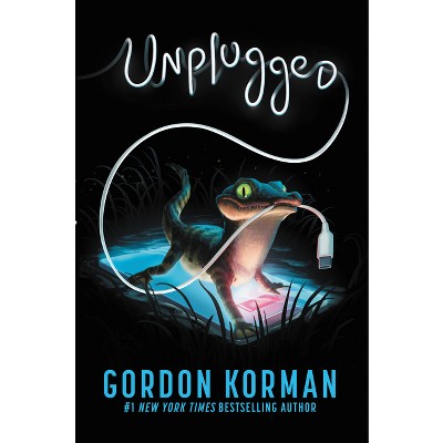 Unplugged - by Gordon Korman (Paperback)