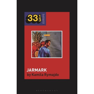 Taco Hemingway's Jarmark - (33 1/3 Europe) by  Kamila Rymajdo (Hardcover)