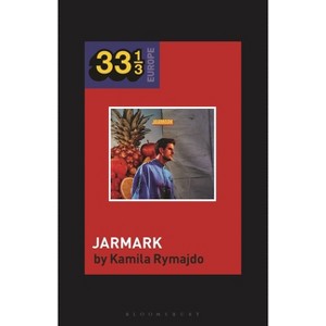 Taco Hemingway's Jarmark - (33 1/3 Europe) by  Kamila Rymajdo (Hardcover) - 1 of 1