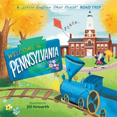 Image of Welcome to Pennsylvania: A Little Engine That Could Road Trip - by  Watty Piper (Board Book)