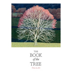 The Book of the Tree - by  Angus Hyland & Kendra Wilson (Paperback) - 1 of 1