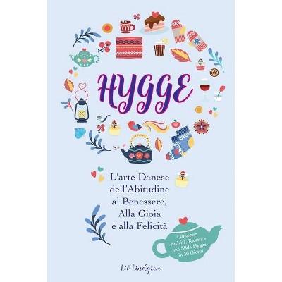 Hygge - by  LIV Lindgren & Ida Olsen (Paperback)