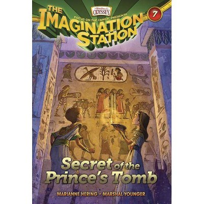 Secret of the Prince's Tomb - (Imagination Station Books) by  Marianne Hering & Marshal Younger (Paperback)