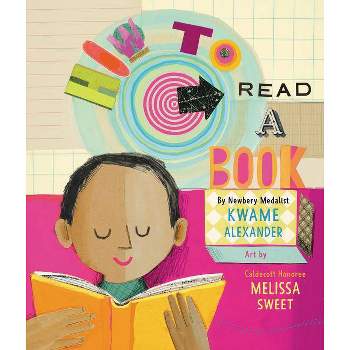 How to Read a Book - by  Kwame Alexander (Hardcover)