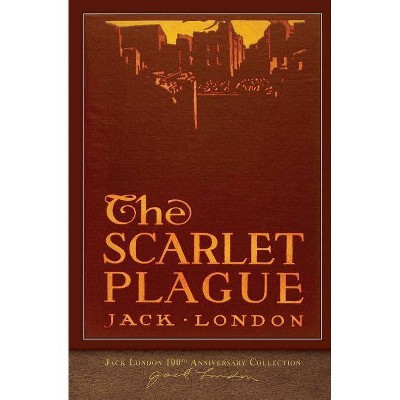 The Scarlet Plague - by  Jack London (Paperback)