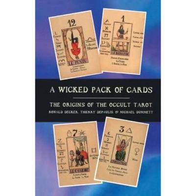 A Wicked Pack of Cards - by  Ian Press & Ronald Decker & Michael Dummett (Hardcover)