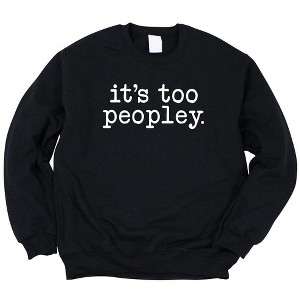Simply Sage Market Women's Graphic Sweatshirt It's Too Peopley - 1 of 3