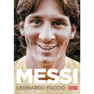 Messi (Edición Actualizada) / Messi (Updated Edition) - by  Leonardo Faccio (Paperback) - 1 of 1