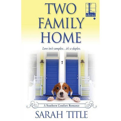 Two Family Home - by  Sarah Title (Paperback)