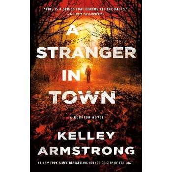 A Stranger in Town - (Casey Duncan Novels) by  Kelley Armstrong (Paperback)