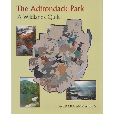 The Adirondack Park - (New York State) by  Barbara McMartin (Paperback)