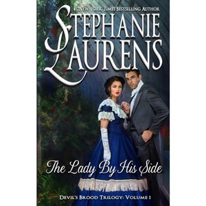 The Lady By His Side - (Cynsters Next Generation) by  Stephanie Laurens (Paperback) - 1 of 1