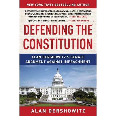 Defending the Constitution - by  Alan Dershowitz (Paperback)