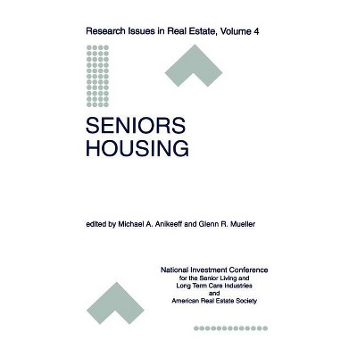 Seniors Housing - (Research Issues in Real Estate) by  Michael A Anikeeff & Glenn Müller (Hardcover)