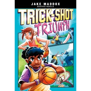 Trick-Shot Triumph - (Jake Maddox Graphic Novels) by  Jake Maddox (Paperback) - 1 of 1