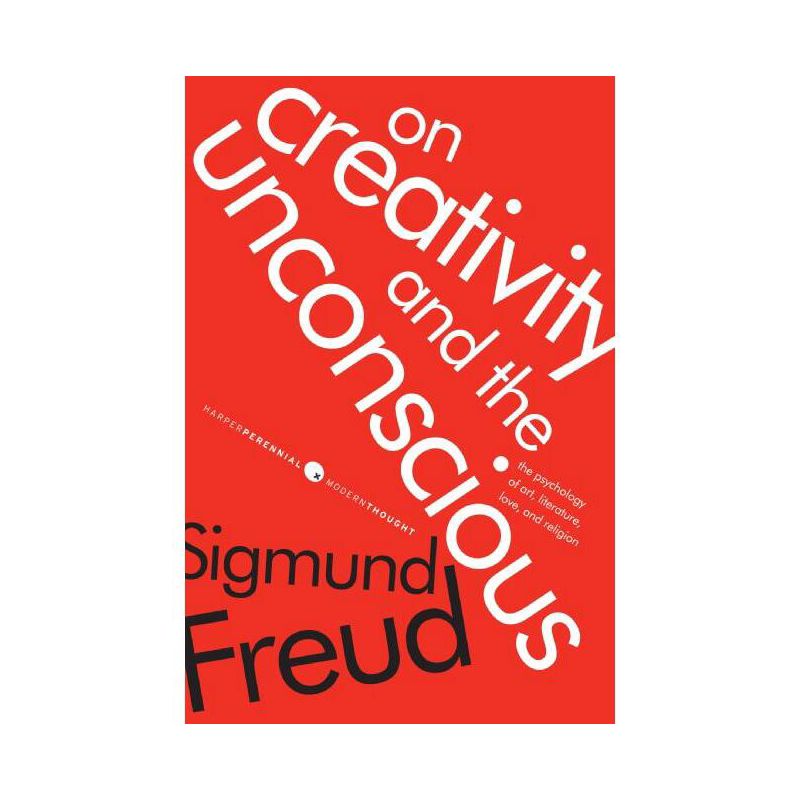 On Creativity and the Unconscious - (Harper Perennial Modern Thought) by  Sigmund Freud (Paperback), 1 of 2