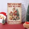 Lomsoe Christmas Woman Tin Sign Vintage Metal Tin Sign 12¡Á8inch "Once Upon A Time There Was A Lady Who Really Loved Christmas" Christmas Gift - 4 of 4