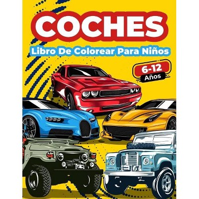 Libro De Colorear Coches Para Niños De 6 A 12 Años - by  Art Books (Paperback)