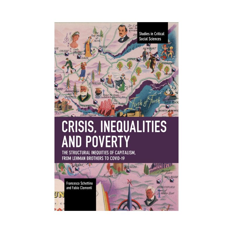 Crisis, Inequalities and Poverty - (Studies in Critical Social Sciences) by  Francesco Schettino & Fabio Clementi (Paperback), 1 of 2