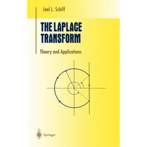 The Laplace Transform - (Undergraduate Texts in Mathematics) by  Joel L Schiff (Hardcover) - 1 of 1