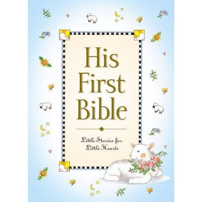 His First Bible - by  Melody Carlson (Hardcover)