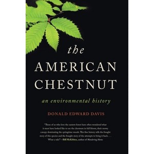 The American Chestnut - (Wormsloe Foundation Nature Books) by Donald Edward Davis - 1 of 1