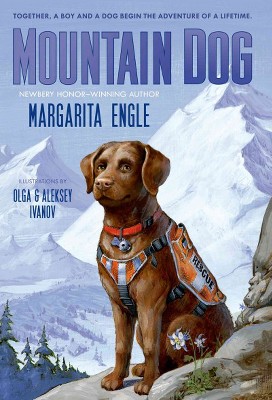 Mountain Dog - by  Margarita Engle (Paperback)