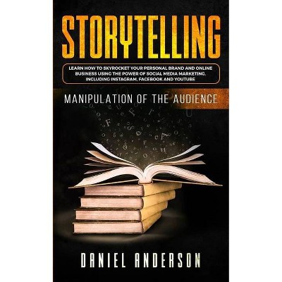 Storytelling - by  Daniel Anderson (Paperback)