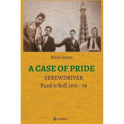 A Case of Pride - by  Mark Green (Hardcover)