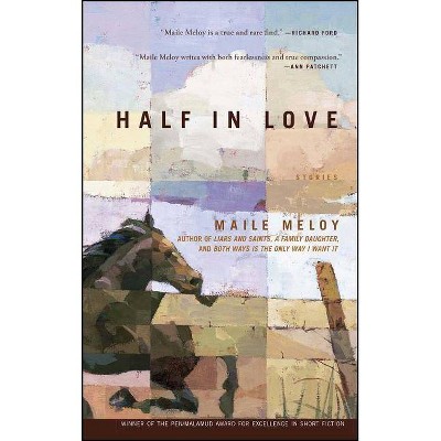 Half in Love - by  Maile Meloy (Paperback)