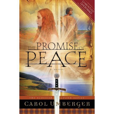 The Promise of Peace - (Scottish Crown) by  Carol Umberger & Thomas Nelson Publishers (Paperback)