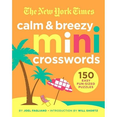 The New York Times Calm and Breezy Mini Crosswords - by  New York Times & Joel Fagliano (Paperback)