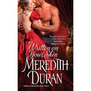 Written on Your Skin - by  Meredith Duran (Paperback) - 1 of 1