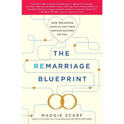 Remarriage Blueprint - by  Maggie Scarf (Paperback)