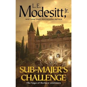 Sub-Majer's Challenge - (Saga of Recluce) by  L E Modesitt (Hardcover) - 1 of 1