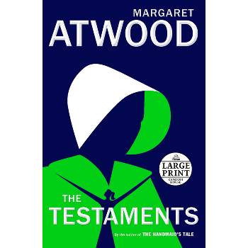 The Testaments - Large Print by  Margaret Atwood (Paperback)