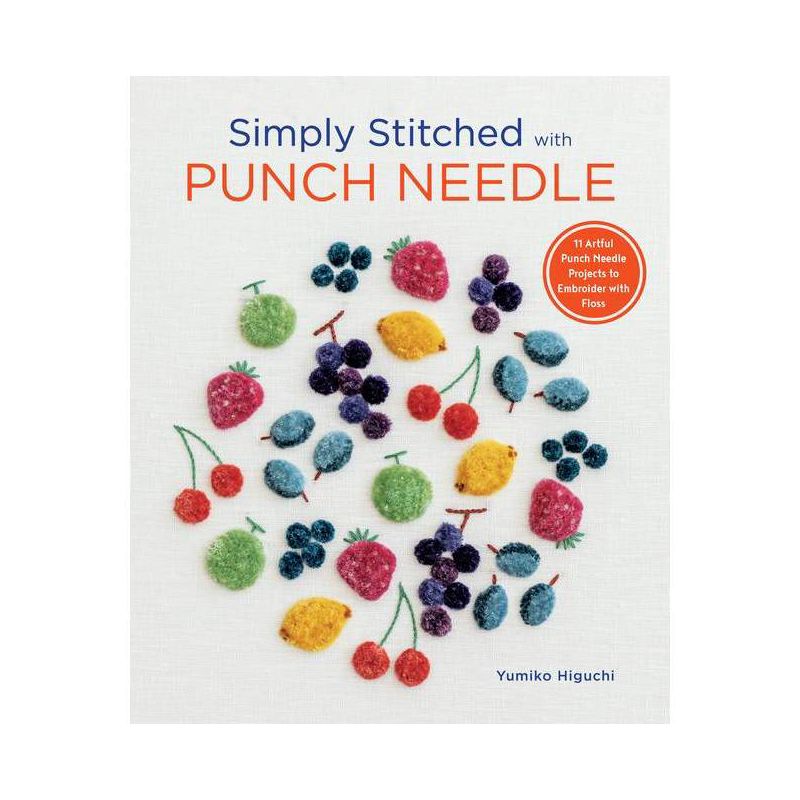 Simply Stitched with Punch Needle - by  Yumiko Higuchi (Paperback), 1 of 2