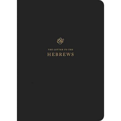 ESV Scripture Journal: Hebrews - by  Crossway Bibles (Paperback)