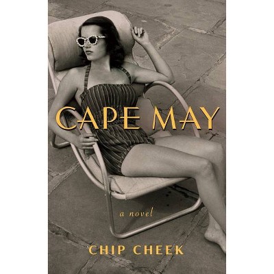 Cape May - by Chip Cheek (Paperback)