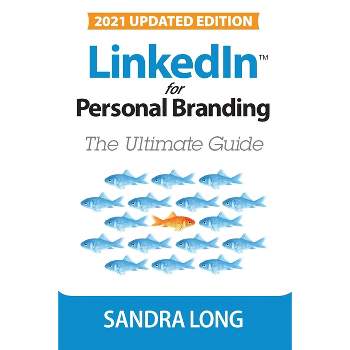 LinkedIn for Personal Branding - by  Sandra Long (Paperback)