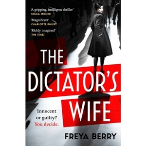 The Dictator's Wife - by  Freya Berry (Paperback) - 1 of 1