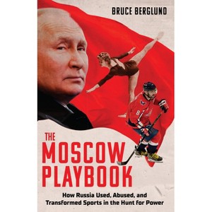 The Moscow Playbook - by  Bruce Berglund (Hardcover) - 1 of 1