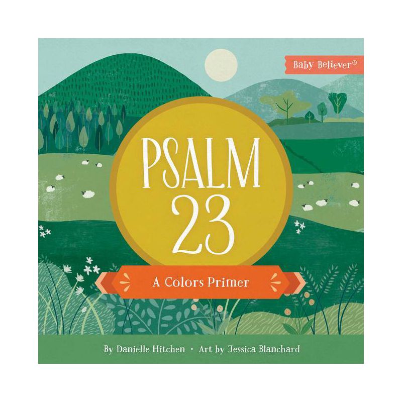 Psalm 23 - (Baby Believer) by  Danielle Hitchen (Board Book), 1 of 8