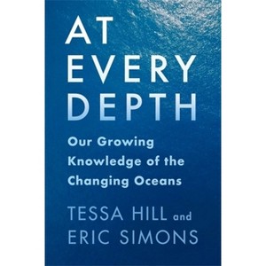 At Every Depth - by Tessa Hill & Eric Simons - 1 of 1