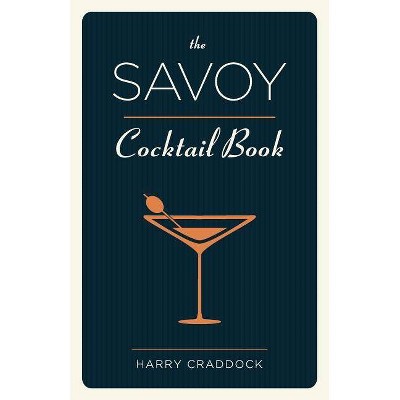 The Savoy Cocktail Book - by  Harry Craddock (Paperback)