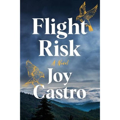 Flight Risk - by  Joy Castro (Paperback)