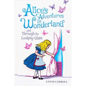 Alice's Adventures in Wonderland and Through the Looking-Glass (Keepsake Edition) - (Crafted Classics) by  Lewis Carroll (Paperback) - 1 of 2