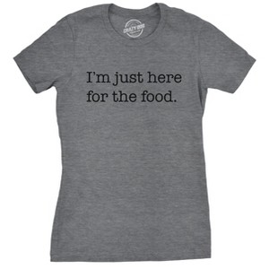 Womens Im Just Here For The Food T Shirt Funny Sarcastic Snacks Tee For Ladies - Crazy Dog Women's T Shirt - 1 of 4
