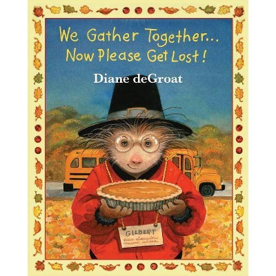 We Gather Together... - (Gilbert and Friends) by  Diane de Groat (Paperback)